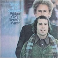 Simon & Garfunkel : Bridge Over Troubled Water